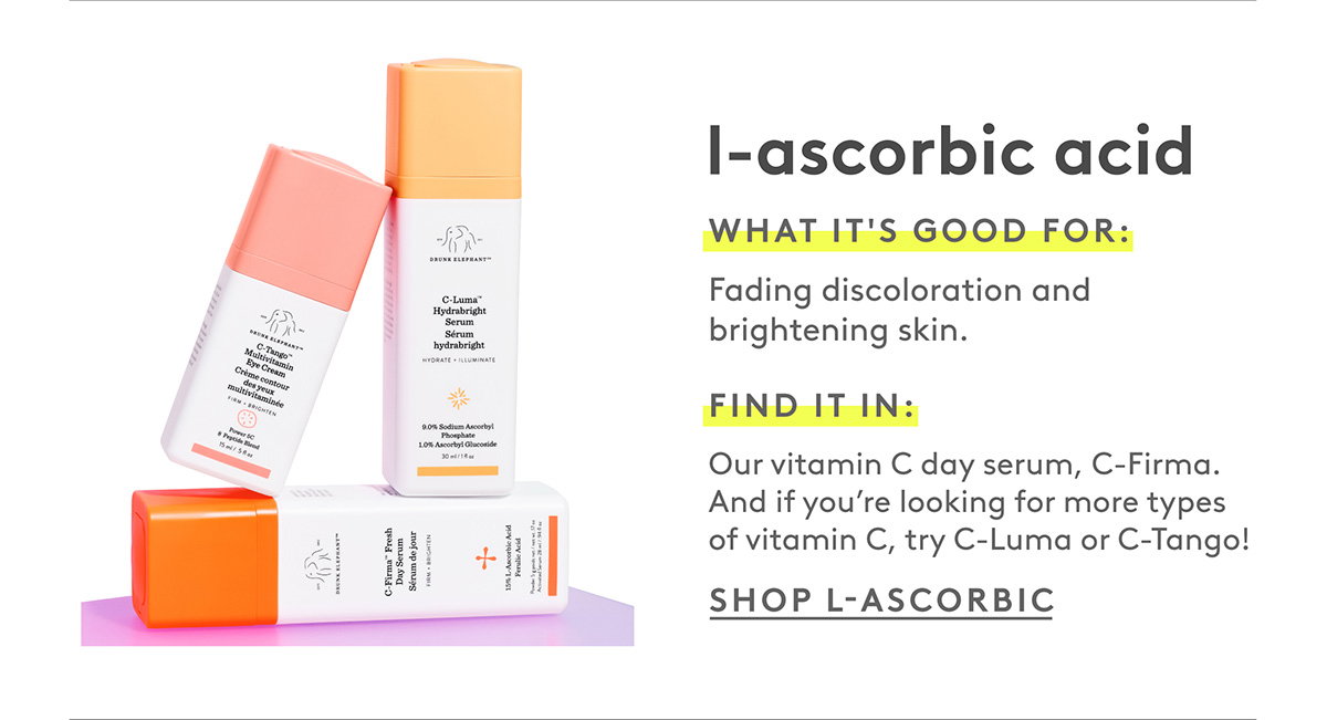 Find Vitamin C in C-Firma, C-Luma or C-Tango. Shop now