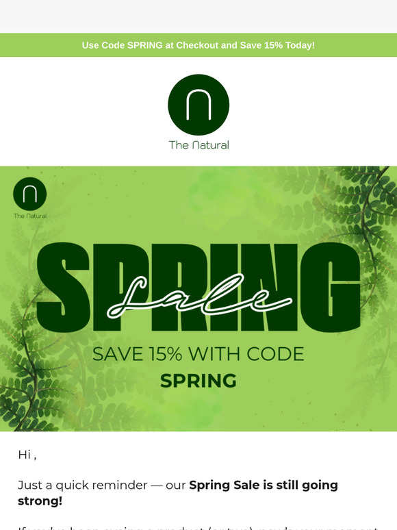 Psst… Your 15% Off Spring Savings Are Still Blooming 🌼