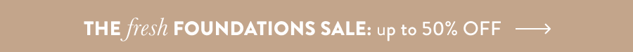 Fresh Foundations Sale