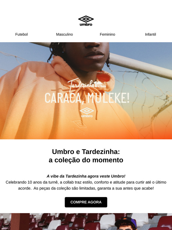 A collab Umbro x Tardezinha está no ar!