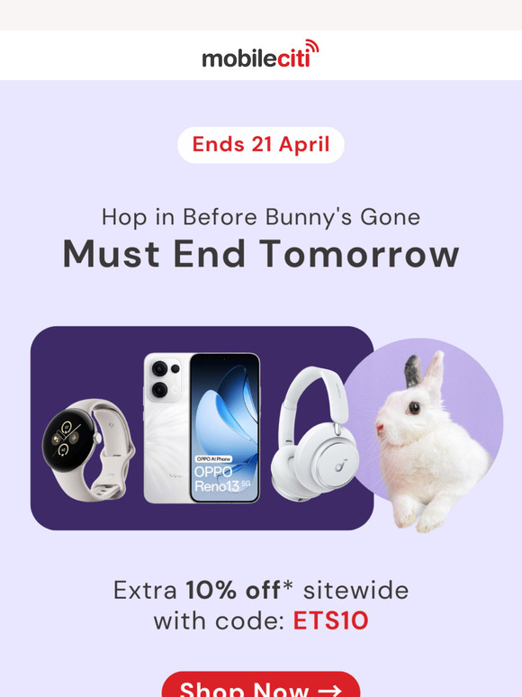Hi there, Last Chance - Extra 10% Off*