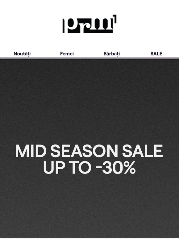 Nu uita de reduceri! Mid-Season Sale până la -30%