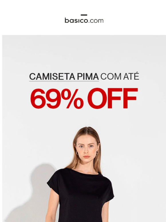 O melhor da Pima, agora com até 69% OFF