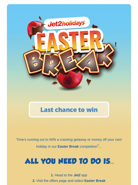 It's your last chance to enter Easter Break