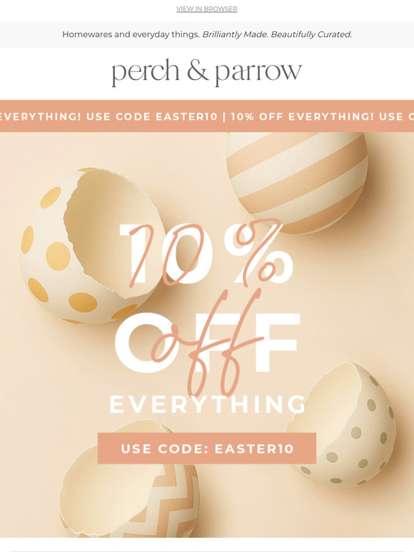 There's still time to save 10% off EVERYTHING!