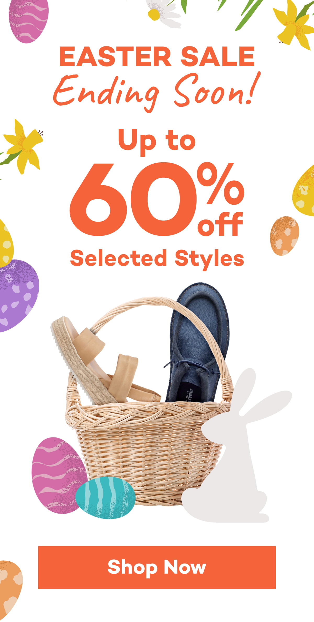 Easter Sale Ending Soon! - up to 60% Selected Styles