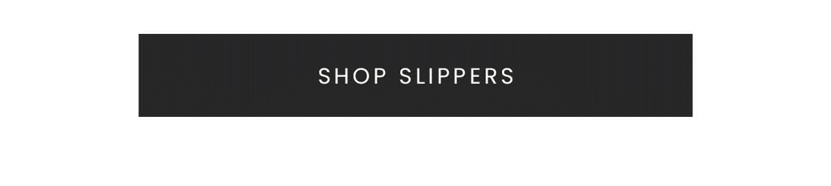 SHOP SLIPPERS