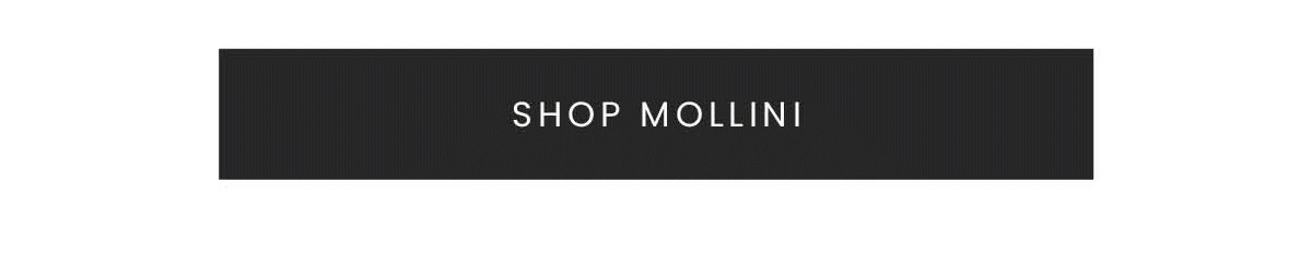 SHOP MOLLINI