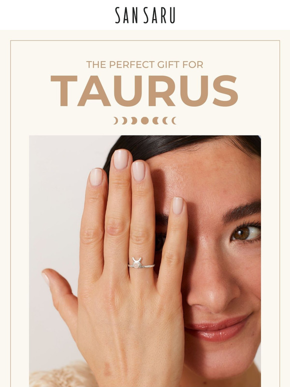 Taurus: loyal, determined… and impossible to forget.