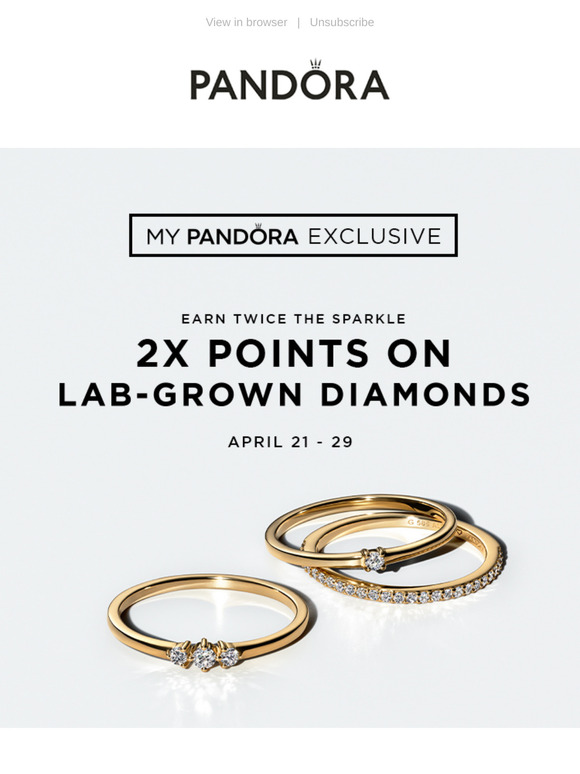My Pandora Exclusive: 2X Points on Lab-Grown Diamonds