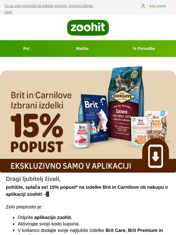 15% popust* na izdelke Brit in Carnilove ob nakupu v aplikaciji zoohit! 📲