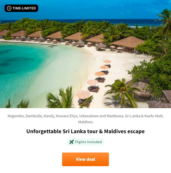 Unforgettable Sri Lanka tour & Maldives escape