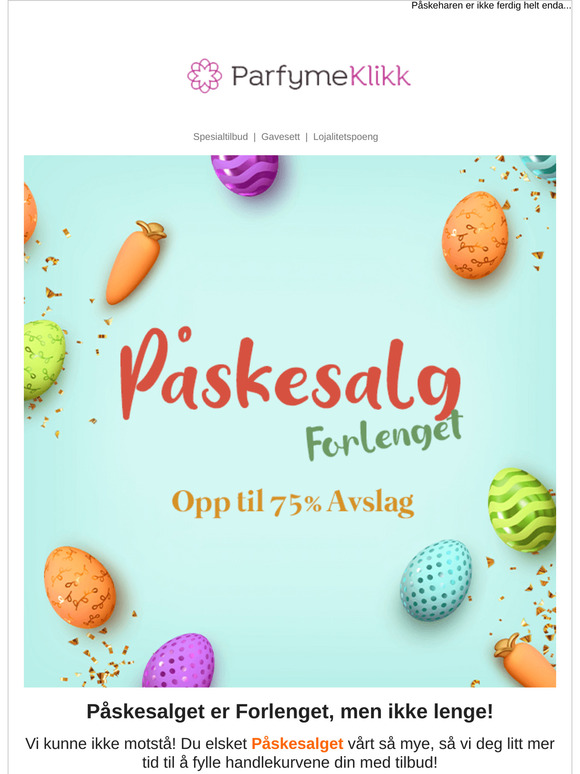 Gode ​​Nyheter! Påskesalget Vårt er Forlenget!