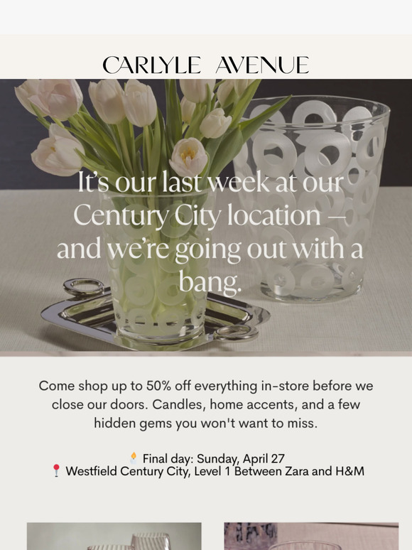 Final Week at Century City — Up to 50% Off Everything ✨