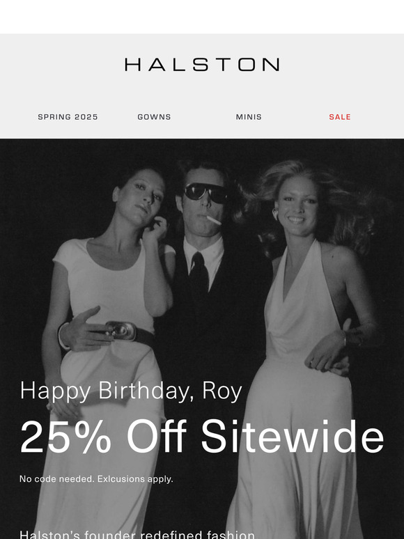 Celebrate Halston’s Legacy | 25% Off Sitewide