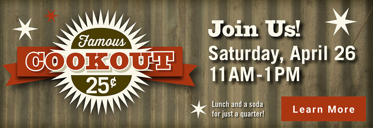 Famous 25 Cent Cookout Saturday, April 26 11AM - 1PM