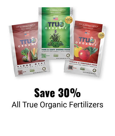 Save 30% All True Organic Fertilizers