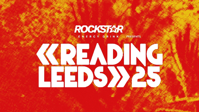 Rockstar Energy presents Reading & Leeds 2025