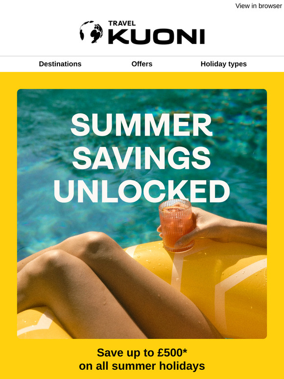 Save up to £500* on your summer holiday