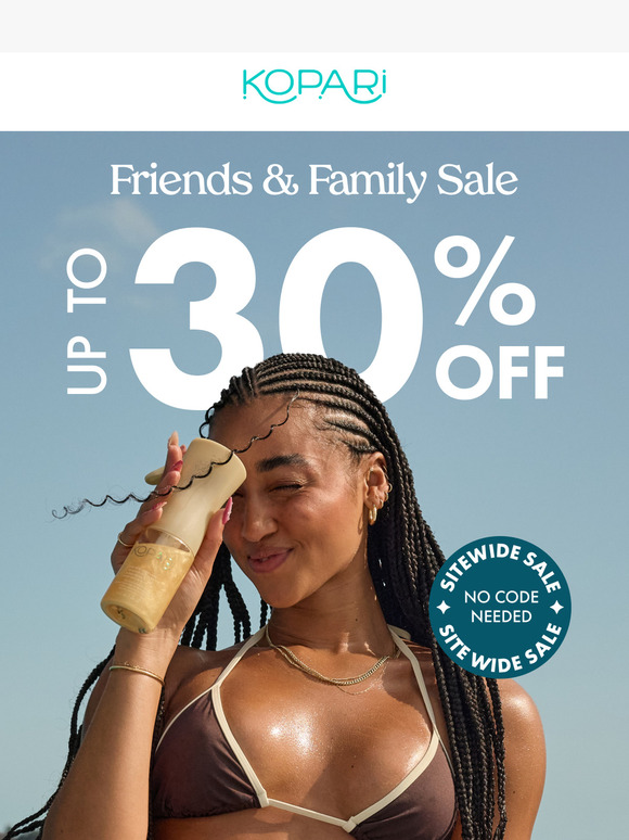 Up to 30% Off: Friends & Family Sale Starts Now! 🫶