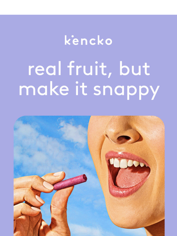 real fruit, but make it snappy