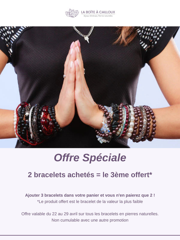 Ne ratez pas notre offre 2=3 ! 2 bracelets achetés = le 3ème offert !