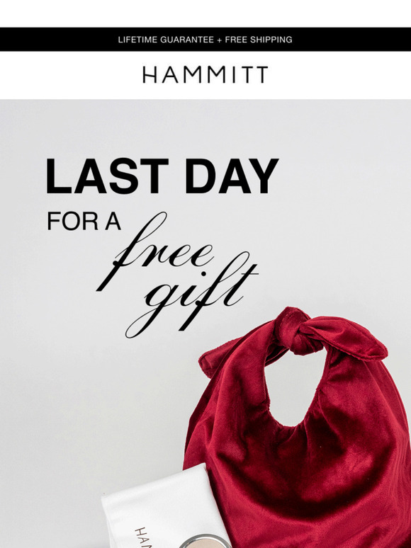 Last Day For A Free Gift