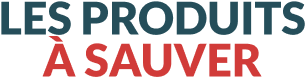 Les produits à sauver