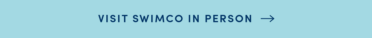 Visit Swimco in person
