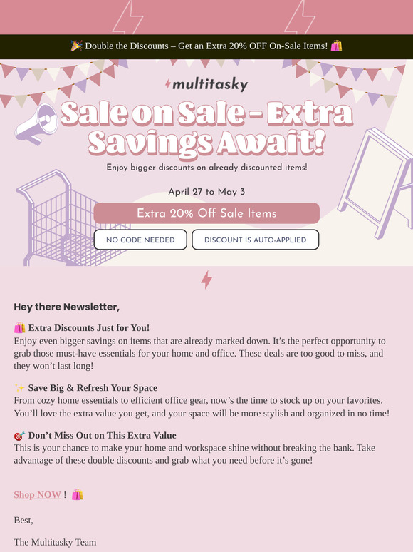 🛍️ Double the Deals — another 20% OFF on sale items!