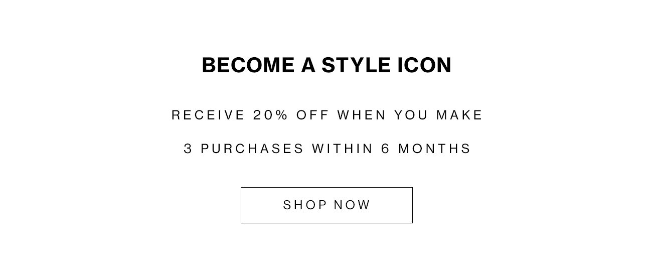 BECOME A STYLE ICON