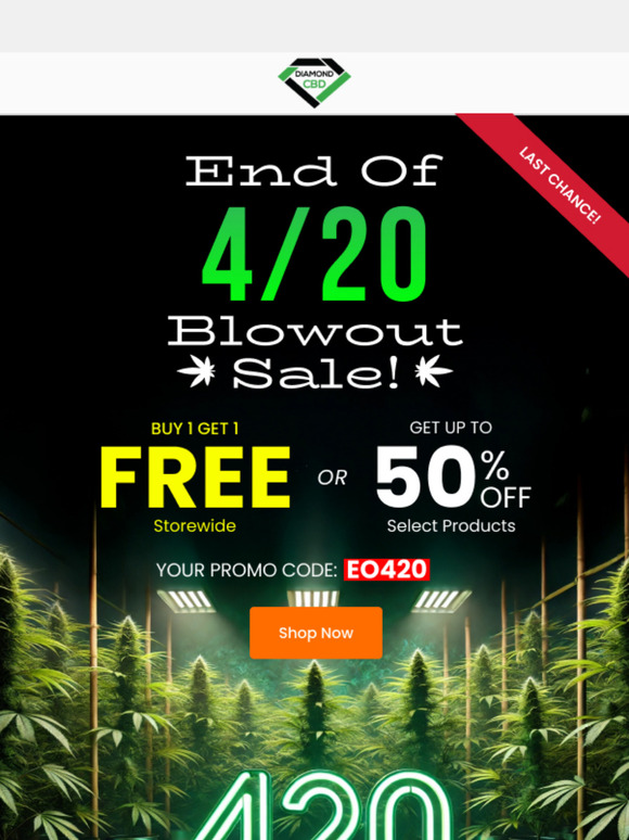 🚨 Last Chance: End of 420 BOGO!