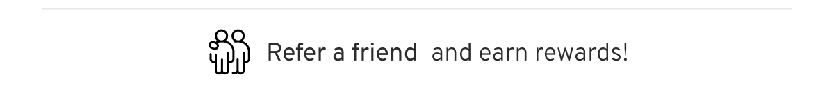 Refer a friend