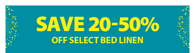 SAVE 20-50% OFF SELECT BED LINEN