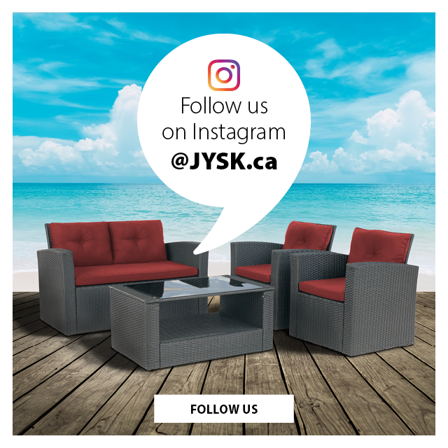 Follow us on Instagram @JYSK.ca