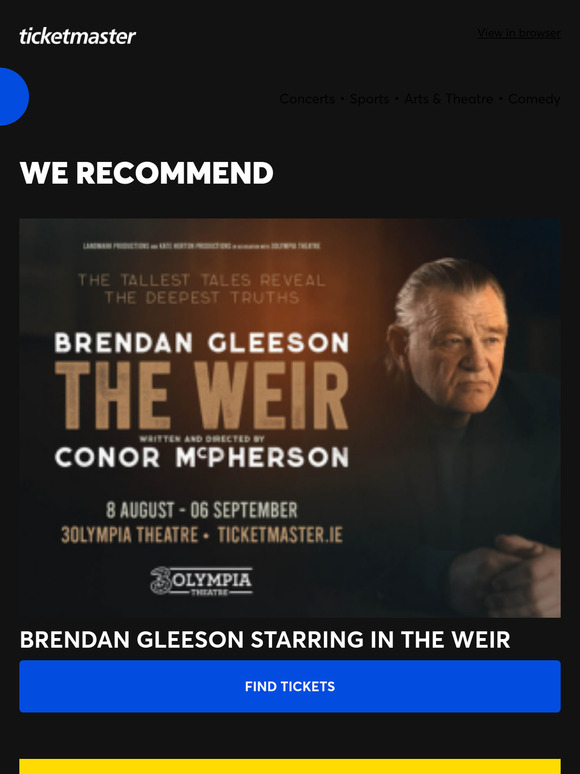Brendan Gleeson starring in The Weir, Talking B****x Live plus many more!