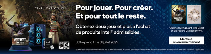 Sid Meier's Civilization VII et Dying Light: The Beast offerts pour l'achat d'un processeur Intel Core éligible, d'un PC ou PC portable équipé !