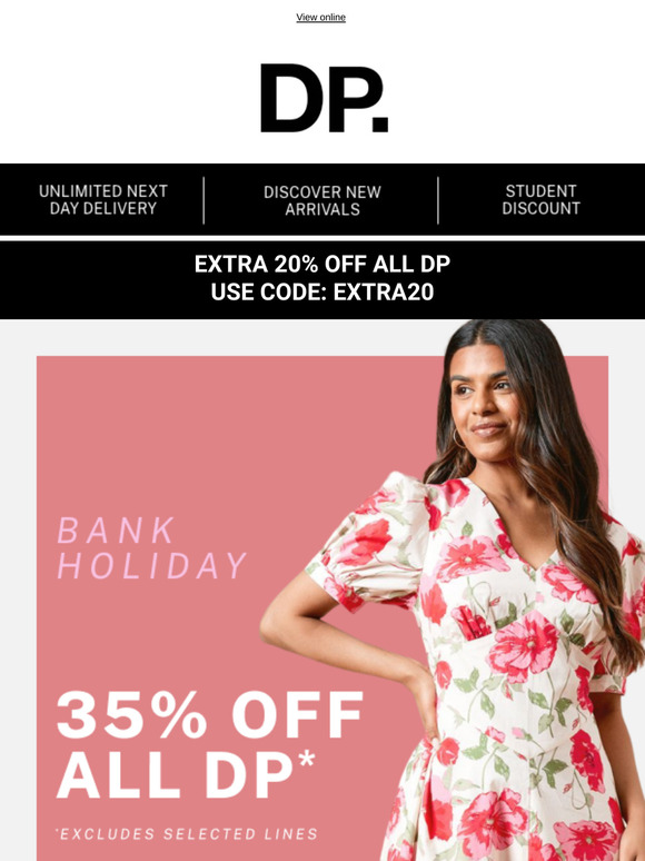 Bank Holiday Savings! 35% Off All DP*