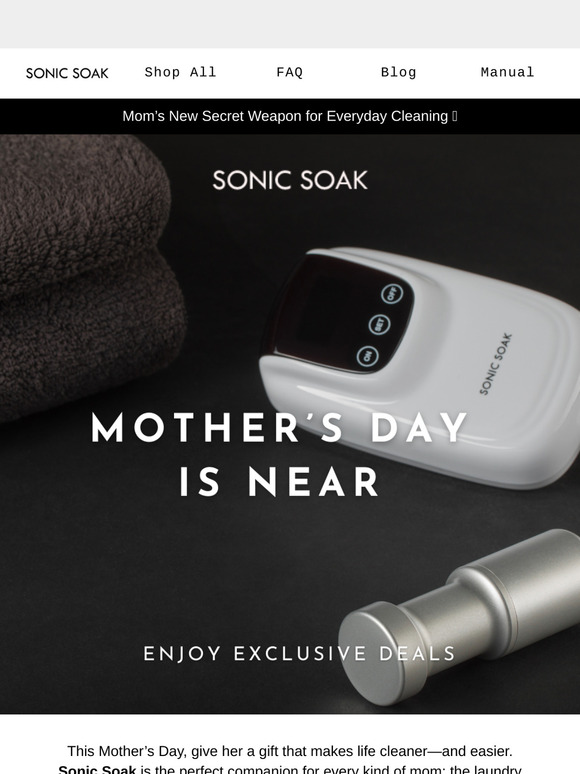 Just in Time for Mom – 15% Off Sonic Soak Ends Soon!
