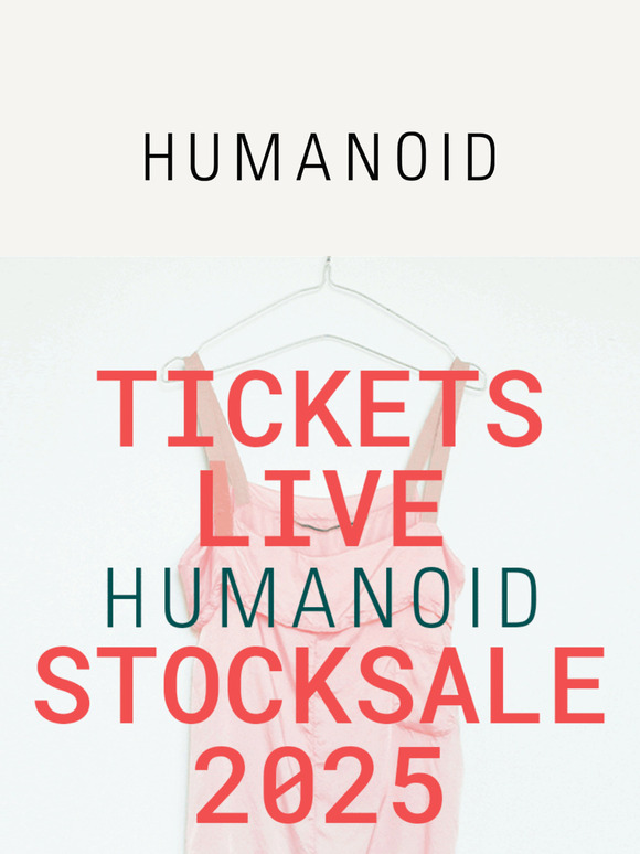 Start Ticket Sale | HUMANOID STOCK SALE
