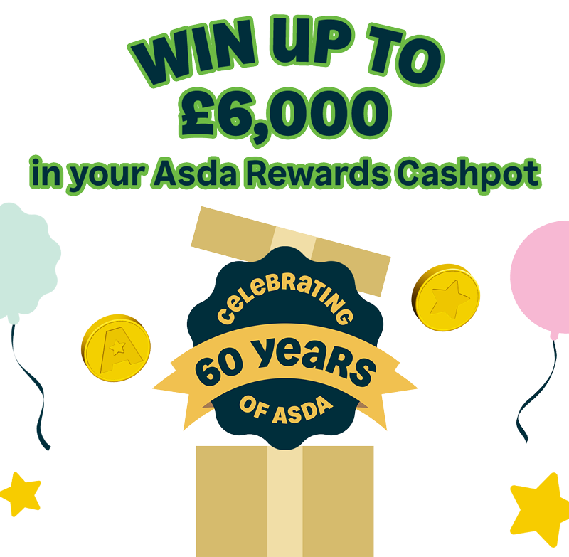 Win up to £6,000 in your Asda Rewards Cashpot