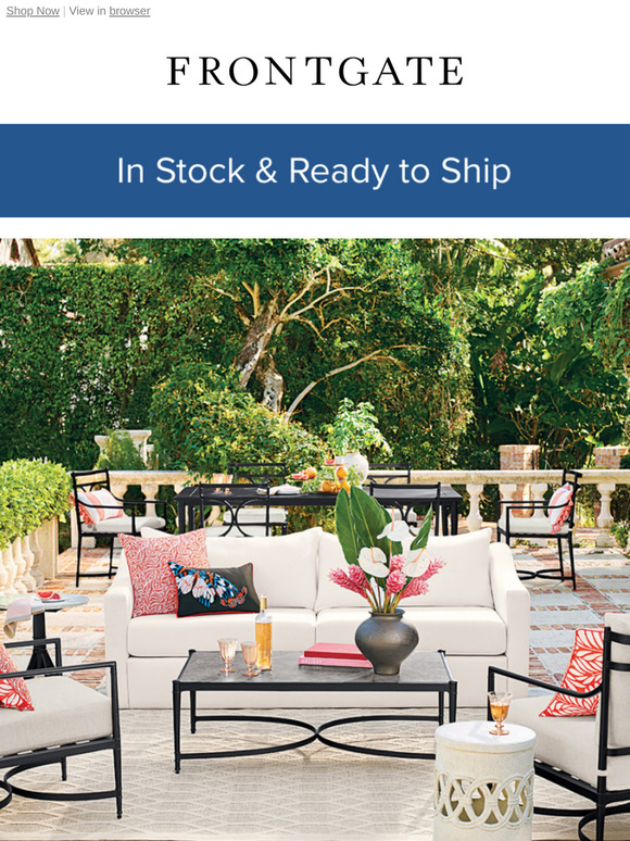 Frontgate: In Stock Ready to Ship: Outdoor Furniture Now Shipping