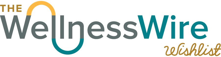 The WellnessWire Wishlist