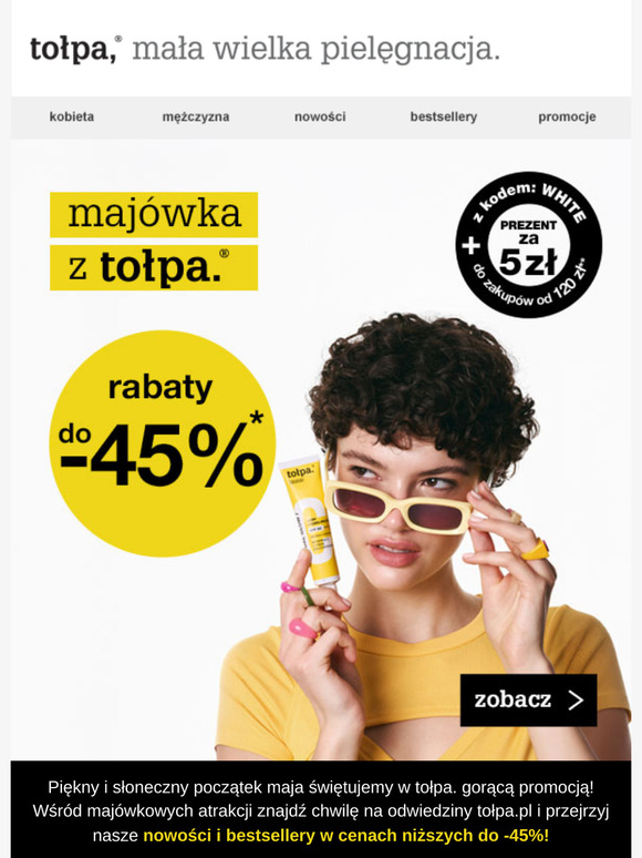 majowka z tołpa. 🌞 nowości i bestsellery do -45%!