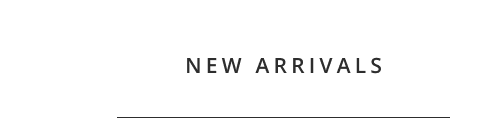 New Arrivals
