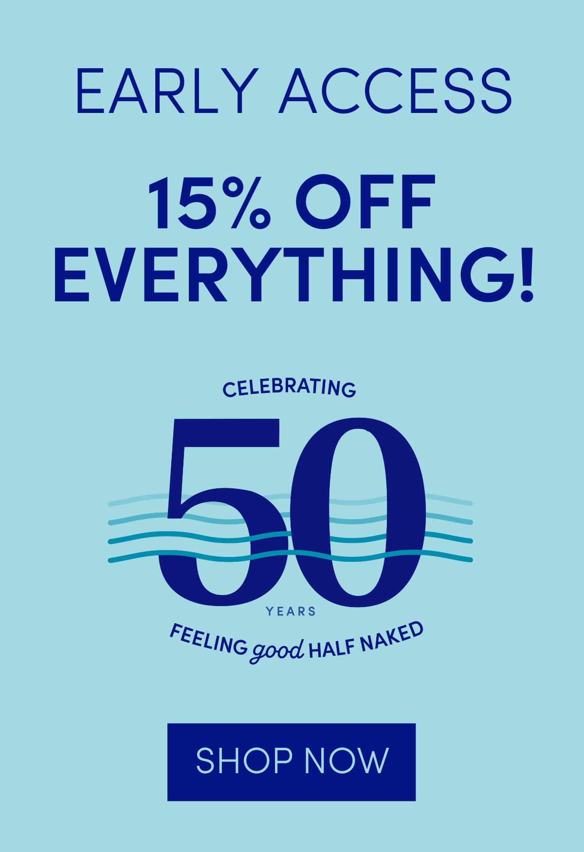 Shop 50th Anniversary Sale with Early Access