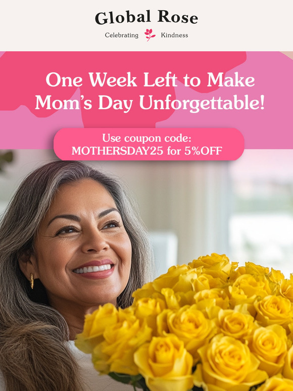 One Week Left to Make Mom's Day Unforgettable! 🌹