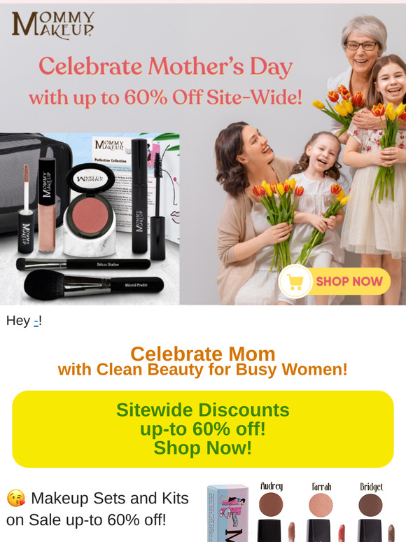 👑 Celebrate Mom with Clean Beauty up to 60% off!