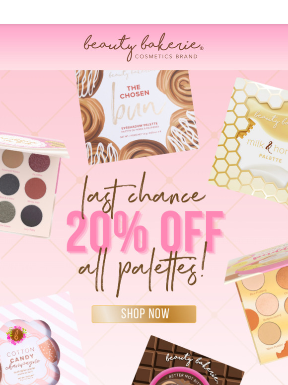LAST CALL for 20% Off Palettes!