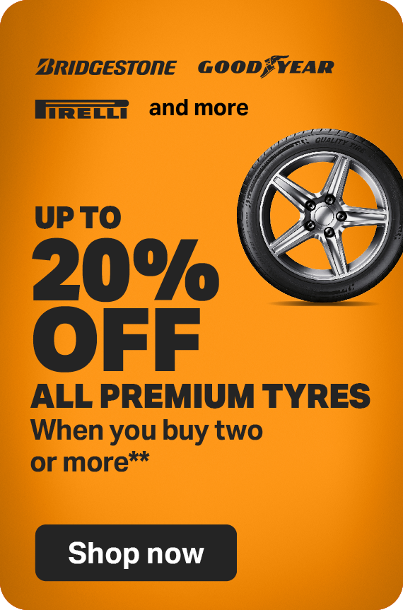UP TO 2O% OFF ALL PREMIUM TYRES WHEN YOU BUY TWO OR MORE **